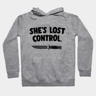 She's Lost Control Hoodie